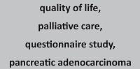 Comparison of the practical usefulness of the EORTC QLQ-C15 PAL and QLQ-C30 questionnaires on the quality of life of patients with pancreatic adenocarcinoma:
estimation – preliminary study report